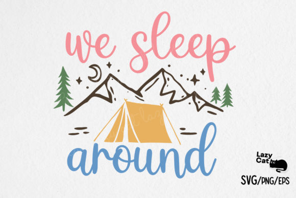 We Sleep Around Camping SVG Design Review