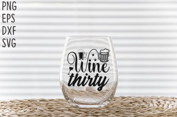 Wine Thirty SVG Cricut Files Review